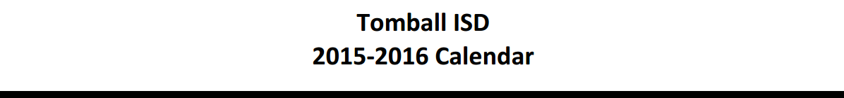 District School Academic Calendar for Tomball Alternative Education Cent