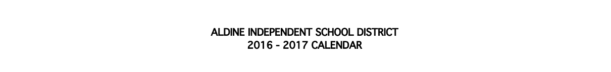 District School Academic Calendar for Aldine High School