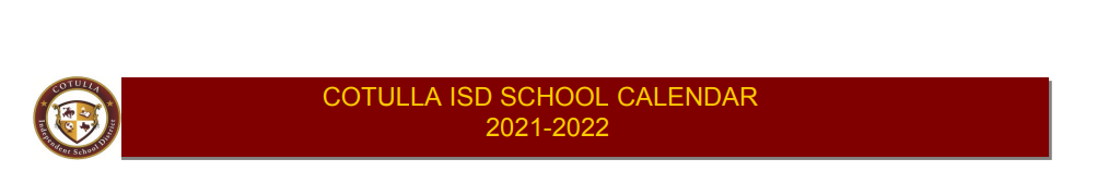 District School Academic Calendar for Cotulla Daep