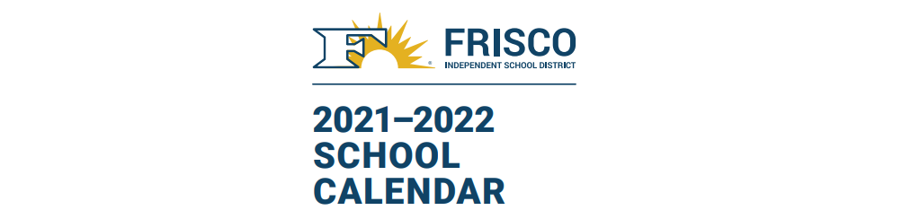Frisco Isd 2022 Calendar Frisco High School - School District Instructional Calendar - Frisco Isd -  2021-2022