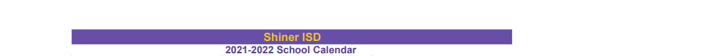 District School Academic Calendar for Shiner Elementary