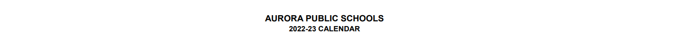 District School Academic Calendar for Aurora Public Schools Child Development Center