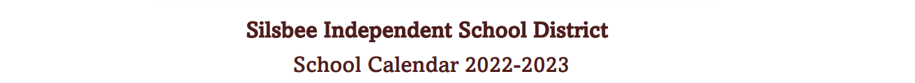 District School Academic Calendar for Silsbee H S