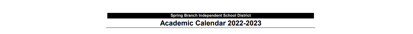 District School Academic Calendar for Spring Branch School Of Choice